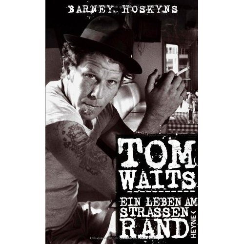 Tom Waits Ein Leben Am Straßenrand Buchcover