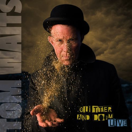 Tom Waits Glitter And Doom Live Cover