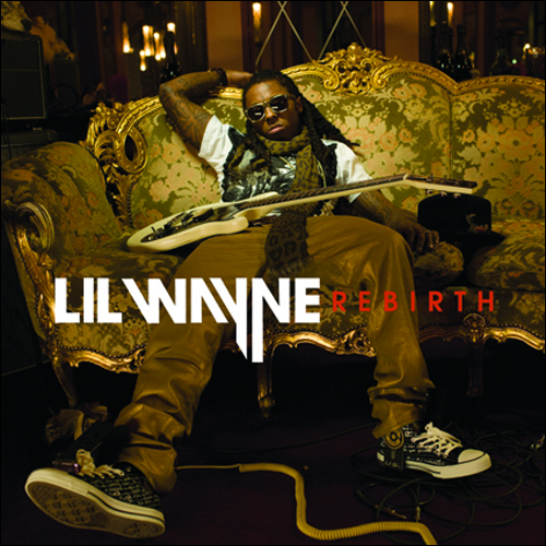 Lil Wayne - Rebirth