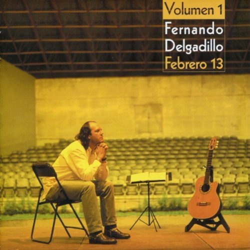 Fernando Delgadillo - Volumen 1 Febrero 13