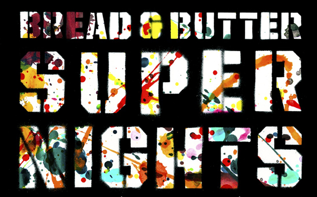 Bread & Butter Super Nights