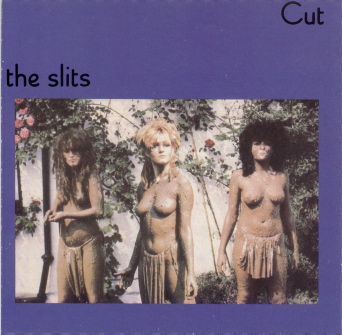 The Slits - Cut