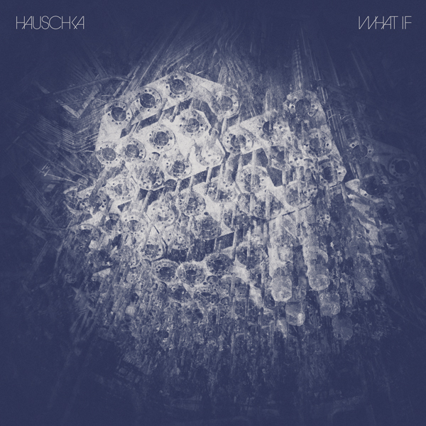 Hauschka – WHAT IF; VÖ: 31.03.2017